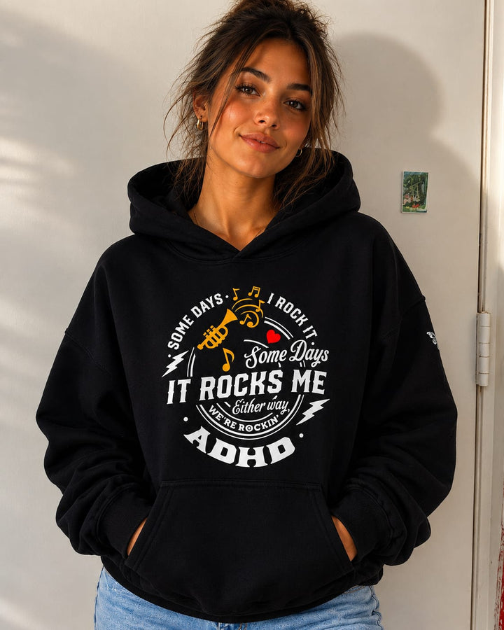 Somedays I Rock It Somedays It Rocks Me ADHD awareness hoodie.  Black